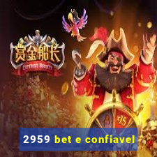 2959 bet e confiavel